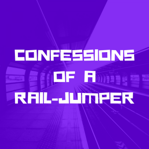 Read more about the article Confessions of a Rail-Jumper