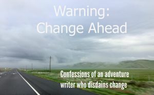 Read more about the article Confessions of An Adventure Writer Who Disdains Change