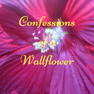 Read more about the article Confessions of a Wallflower