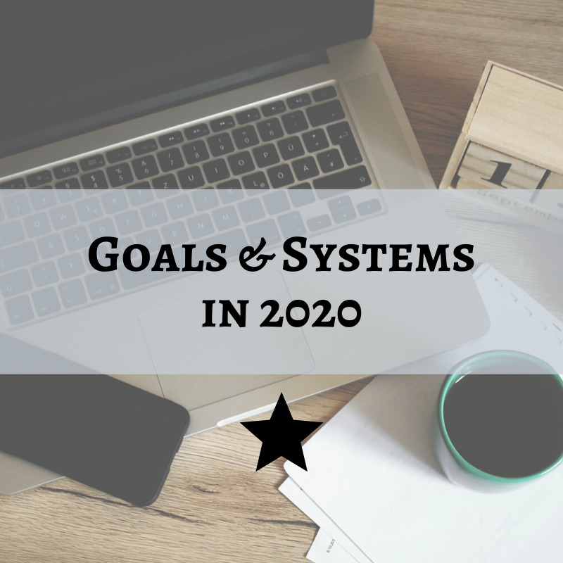 You are currently viewing Goals and Systems in 2020